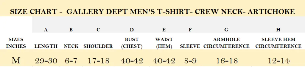 SIZE CHART - GALLERY DEPT MEN'S T-SHIRT- CREW NECK- ARTICHOKE.webp